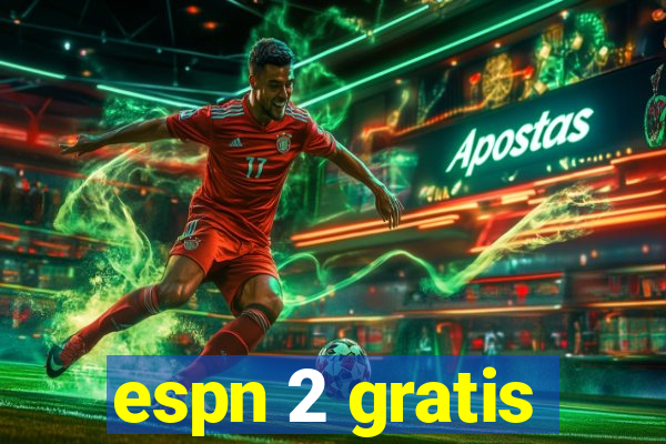 espn 2 gratis